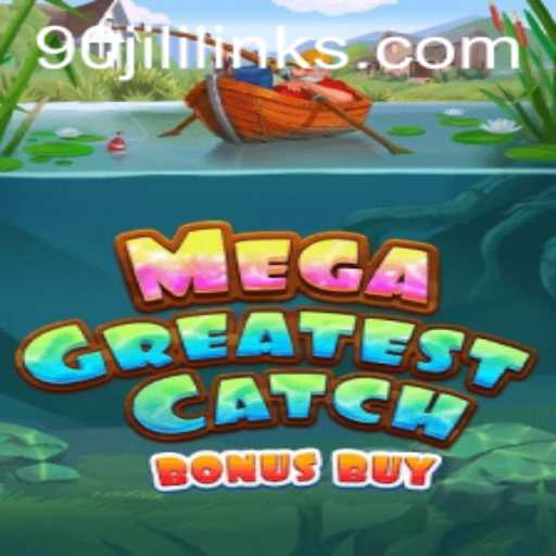 Exploring MegaGreatestCatchBonusBuy: A Thrilling Gaming Experience